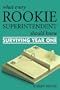 What Every Rookie Superintendent Should Know: Surviving Year One