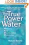 The True Power of Water: Healing and Discovering Ourselves