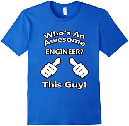 Men's This Guy Is An Awesome Engineer T-Shirt Chemical Electrical Small Royal Blue