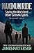 Maximum Ride: Saving the World and Other Extreme Sports (Maximum Ride)