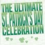Ultimate St. Patrick's Day Celebration
