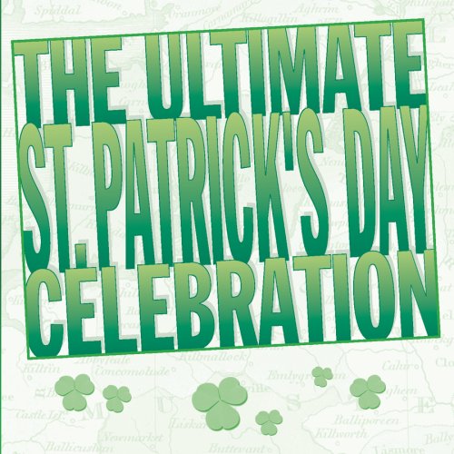 Ultimate St. Patrick's Day Celebration