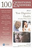 100 Questions & Answers About Your Digestive Health