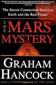 Amazon.com: The Mars Mystery: The Secret Connection Between Earth and the Red Planet (9780609802236): Graham Hancock: Books