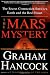 The Mars Mystery: The Secret Connection Between Earth and the Red Planet