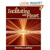 Facilitating with Heart: Awakening Personal Transformation and Social Change