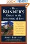 The Runner's Guide to the Meaning of Life: What 35 Years of Running Have Taught Me About Winning, Losing, Happiness, Humility, and the Human Heart (Daybreak Books)
