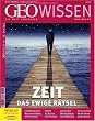 GEO Wissen 36/2005: Zeit: Das ewige R�tsel