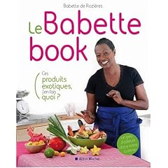 Le Babette book - Ces produits exotiques, j'en fais quoi?