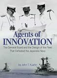 Agents of innovation : the General Board and the design of the fleet that defeated the Japanese Navy