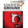 Underground!: The Disinformation Guide to Ancient Civilizations, Astonishing Archaeology and Hidden History