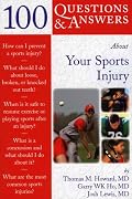 100 Q&A About Your Sports Injury (100 Questions & Answers about . . .) (100 Questions and Answers)