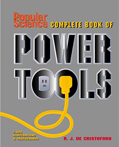 Popular Science Complete Book of Power Tools
