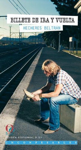 Billete de ira y vuelta (Inconfesables) (Spanish Edition)