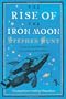 Rise Of The Iron Moon