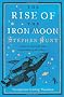 The Rise of the Iron Moon