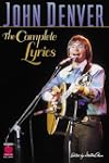 John Denver: The Complete Lyrics