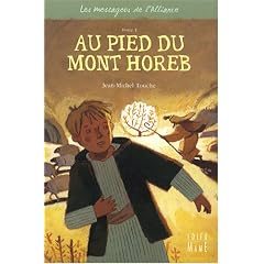 Les messagers de l'Alliance, Tome 1 : Au pied du mont Horeb