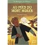 Les messagers de l'Alliance, Tome 1 : Au pied du mont Horeb