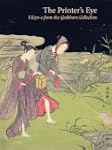 The Printer's Eye: Ukiyo-e from the G...