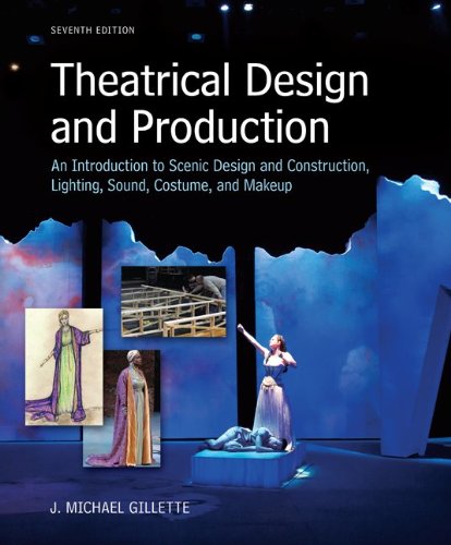 theatrical design and production an introduction to scene design and construction lighting sound costume