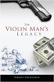 The Violin Man's Legacy
