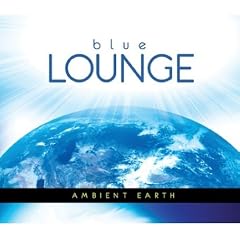 V.a. - Blue Lounge: Ambient Earth Cover Download