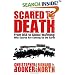 Scared to Death: From BSE to Global Warming: Why Scares are Costing Us the Earth