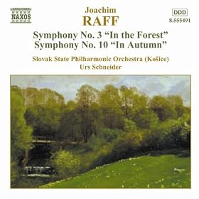 Raff: Symphonies Nos. 3 And 10