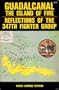 Guadalcanal, the Island of Fire: Reflections of the 347th Fighter Group