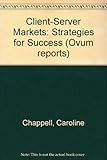 Client-server markets : strategies for success