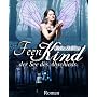 Feenkind: Band 1: Der See des Abschieds von Elvira Zei�ler