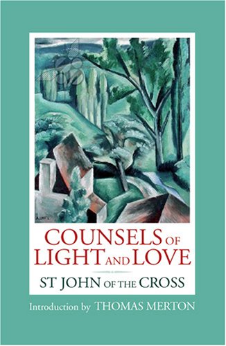 Counsels of Light and Love of St. John of the Cross under Merton, Thomas in The Books Store