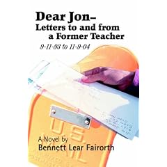 Dear Jon - Letters to and from a Former Teacher: 9-11-93 to 11-9-04