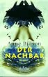Der Nachbar.