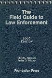Field Guide to Law Enforcement 2006 (Miscellaneous) (Miscellaneous)