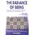 The Radiance of Being: Understanding the Grand Integral Vision : Living the Integral Life (Omega Book (New York, N.Y.).)