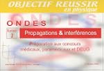 Ondes : Tome 1, Propagations & interf...