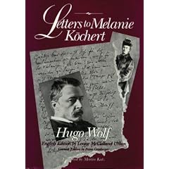 Hugo Wolf: Letters to Melanie K�chert