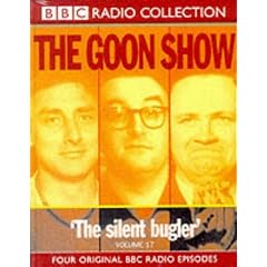 The Goon Show Classics: The Reason Why/The Treasure in the Tower/The Plasticine Man/The Silent Bugler. Four Original BBC Radio Episodes Vol 17 (BBC Radio Collection)