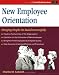 New Employee Orientation: Bringing People On Board Successfully (Fifty-Minute S.) New Employee Orientation: Bringing People On Board Successfully (Fifty-Minute S.)