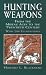 Hunting Weapons from the Middle Ages to the Twentieth Century