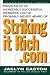Striking it Rich.com: Profiles of 23 Incredibly Successful Web Sites You've Probably Never Heard of (CommerceNet Press)