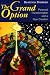 The Grand Option: Personal Transformation and a New Creation (GETHSEMANI STUDIES P)