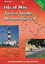 Isle of Man - Tourist Trophy. Motorradfestival: Der Reise(ver)führer zu Insel und Rennen