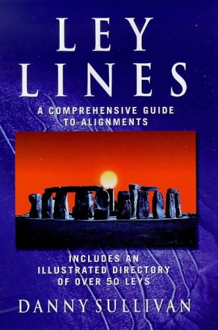 City Travel Guides Discounted  Books : Ley Lines: A Comprehensive Guide to Alignments