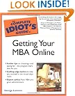 The Complete Idiot's Guide to Getting Your MBA Online