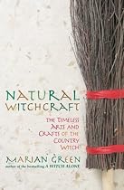 Natural Witchcraft: The Natural Way