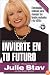 Invierte En Tu Futuro