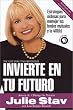 Invierte En Tu Futuro (Spanish Edition)
